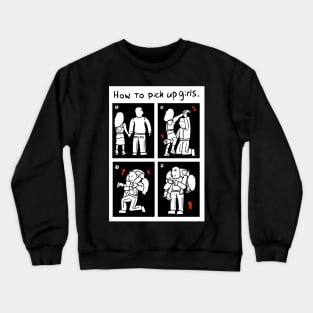 how to pick up girls, girlfriend tutorial. funny cartoon. Crewneck Sweatshirt